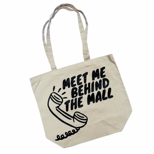 Meet Me Behind The Mall - Tote
